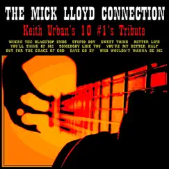 Keith Urban's 10 #1's Tribute by The Mick Lloyd Connection album reviews, ratings, credits