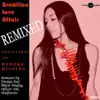 Brazilian Love Affair (Remixed) - EP album lyrics, reviews, download