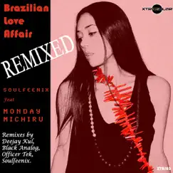 Brazilian Love Affair (Remixed) - EP by SoulFeenix & Monday Michiru album reviews, ratings, credits