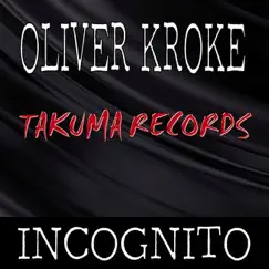 Incognito - EP by Oliver Kroke album reviews, ratings, credits