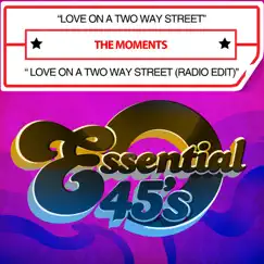 Love On A Two Way Street / Love On A Two Way Street (Radio Edit) [Digital 45] - Single by The Moments album reviews, ratings, credits