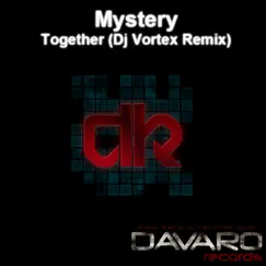 Together (Dj Vortex Remix) Song Lyrics