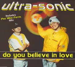 Do You Believe In Love by Ultra-Sonic album reviews, ratings, credits