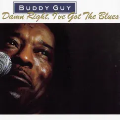 Damn Right, I've Got the Blues by Buddy Guy album reviews, ratings, credits