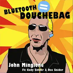 Bluetooth = Douchebag (feat. Cody Snider & Dee Snider) Song Lyrics