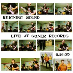 Live At Goner Records by Reigning Sound album reviews, ratings, credits