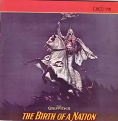 The Birth of a Nation (Original 1915 Motion Picture Score) by Joseph Carl Breil album reviews, ratings, credits