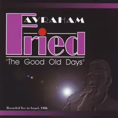 The Good Old Days by Avraham Fried album reviews, ratings, credits