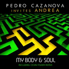 My Body & Soul (Cevin Fisher Dub) Song Lyrics