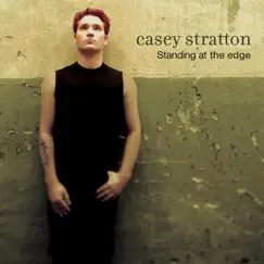 Standing At the Edge by Casey Stratton album reviews, ratings, credits