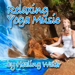 Relaxing Yoga Music By a Healing Water (Nature Sounds and Music) - Single by Music for Meditation & Relaxation album reviews, ratings, credits