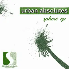 Sphere - EP by Urban Absolutes album reviews, ratings, credits