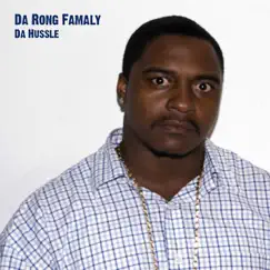 Da Hussle - Single by Da Rong Famaly album reviews, ratings, credits