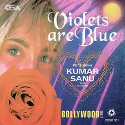 Violets Are Blue by Kumar Sanu album reviews, ratings, credits
