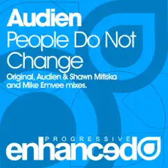 People Do Not Change - EP - Single by Audien album reviews, ratings, credits