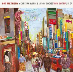 Tokyo Day Trip (Live) by Pat Metheny album reviews, ratings, credits