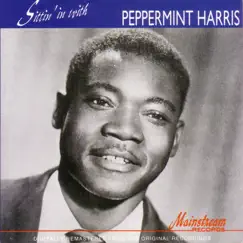 Sittin' In With Peppermint Harris by Peppermint Harris album reviews, ratings, credits