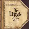 The Ultimate Gift, Songs Inspired By: album lyrics, reviews, download