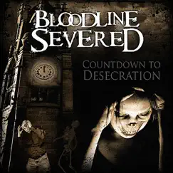 Countdown to Desecration - Single by Bloodline Severed album reviews, ratings, credits