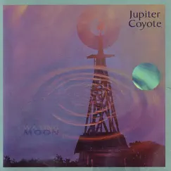 Waxing Moon (Out of Print) by Jupiter Coyote album reviews, ratings, credits