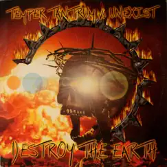 Destroy the Earth by Temper Tantrum & Unexist album reviews, ratings, credits