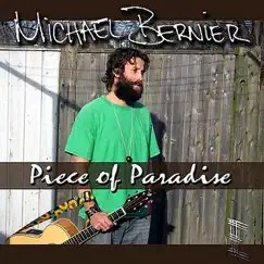 Piece of Paradise - Single by Michael Bernier album reviews, ratings, credits