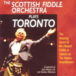 Scottish Fiddle Orchestra Plays Toronto by The Scottish Fiddle Orchestra album reviews, ratings, credits