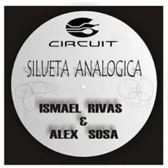 Silueta Analogica - Single by Ismael Rivas & Alex Sosa album reviews, ratings, credits