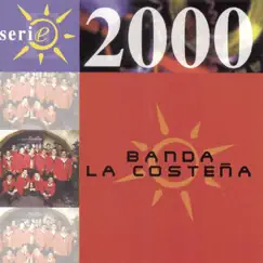 Serie 2000: Banda La Costeña by Banda Sinaloense La Costeña album reviews, ratings, credits