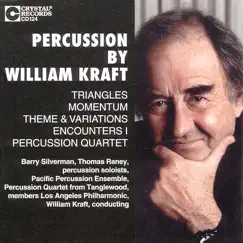 Percussion By William Kraft by William Kraft, Barry Silverman, Pacific Percussion Ensemble, Thomas Raney, Frank Epstein, Percussion Quartet from Tanglewood & Members of the Los Angeles Philharmonic album reviews, ratings, credits