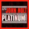 Finest Platinum Reggae: The Very Best of John Holt album lyrics, reviews, download