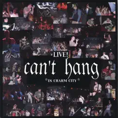 Live In Charm City by Can't Hang album reviews, ratings, credits