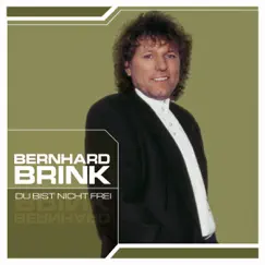Du bist nicht frei by Bernhard Brink album reviews, ratings, credits