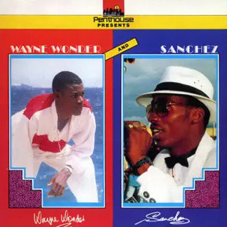Wayne Wonder & Sanchez by Sanchez & Wayne Wonder album download