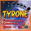 Tyrone Personalized Christmas Song With Bonzo - Single album lyrics, reviews, download