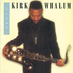 Caché by Kirk Whalum album reviews, ratings, credits