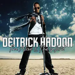 I'm Alive / The Word - Single by Deitrick Haddon album reviews, ratings, credits