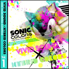 Sonic Colors Original Soundtrack Vivid Sound × Hybrid Colors Vol. 1 by Various Artists album reviews, ratings, credits