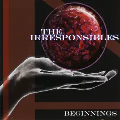 Beginnings - EP by The Irresponsibles album reviews, ratings, credits