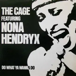 Do What Ya Wanna Do (feat. Nona Hendryx) - Single by The Cage album reviews, ratings, credits