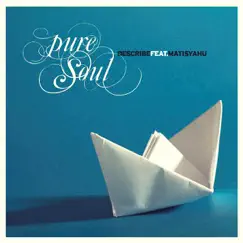 Pure Soul (feat. Matisyahu) - Single by DeScribe album reviews, ratings, credits