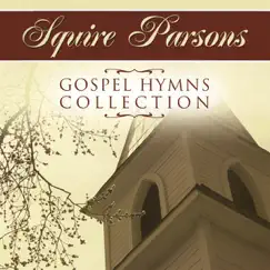 Gospel Hymns Collection by Squire Parsons album reviews, ratings, credits