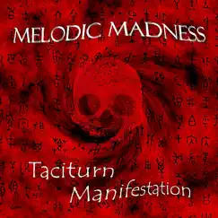 Taciturn Manifestation by Melodic Madness album reviews, ratings, credits
