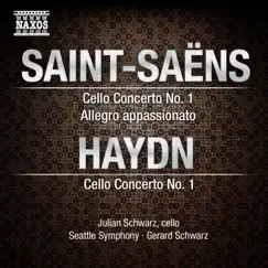 Saint-Saens: Cello Concerto No. 1 - Allegro appassionato - Haydn: Cello Concerto No. 1 by Seattle Symphony, Julian Schwarz & Gerard Schwarz album reviews, ratings, credits