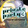 Private Party, Vol. 3 (Mixed by Cor Fijneman) album lyrics, reviews, download