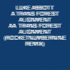 Trans Forest Alignment by Luke Abbott album reviews, ratings, credits