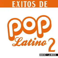Éxitos De Pop Latino 2 by Gracias x La Música album reviews, ratings, credits