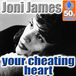 Your Cheatin' Heart (Remastered) - Single by Joni James album reviews, ratings, credits