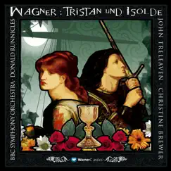 Wagner: Tristan und Isolde by BBC Symphony Orchestra, Christine Brewer, Donald Runnicles & John Treleaven album reviews, ratings, credits