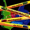 Dodging Bullets album lyrics, reviews, download